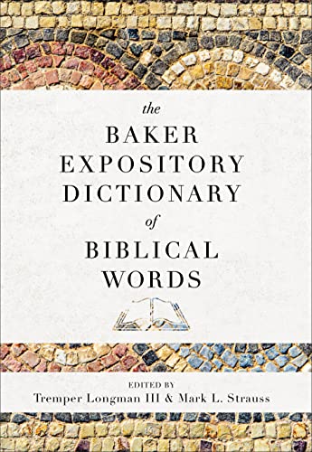 The Baker Expository Dictionary of Biblical Words von Baker Books