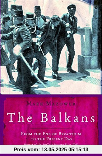 The Balkans: From the End of Byzantium to the Present Day (Universal History)