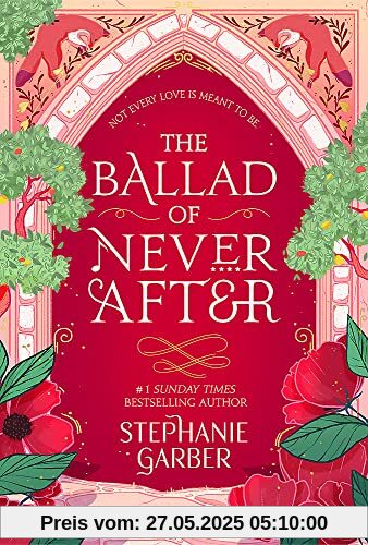 The Ballad of Never After: the stunning sequel to the Sunday Times bestseller Once Upon A Broken Heart