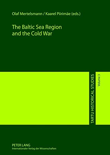 The Baltic Sea Region and the Cold War (Tartu Historical Studies, Band 3) von Peter Lang GmbH, Internationaler Verlag der Wissenschaften