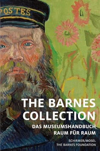 The Barnes Collection: Das Museumshandbuch. Raum für Raum