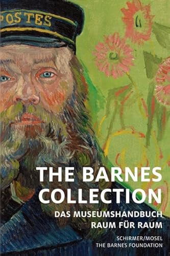 The Barnes Collection: Das Museumshandbuch. Raum für Raum