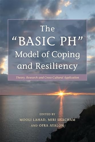 The "Basic Ph" Model of Coping and Resiliency: Theory, Research and Cross-cultural Application von Jessica Kingsley Publishers