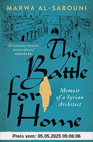 The Battle for Home: Memoir of a Syrian Architect