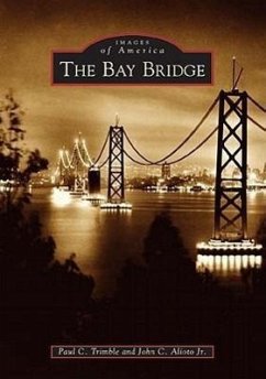 The Bay Bridge von Arcadia Publishing (SC)