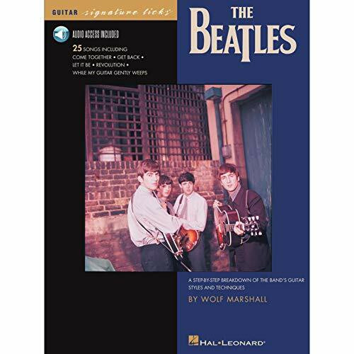 The Beatles: A Step-By-Step Breakdown of the Band's Guitar Styles and Techniques (Signature Li...