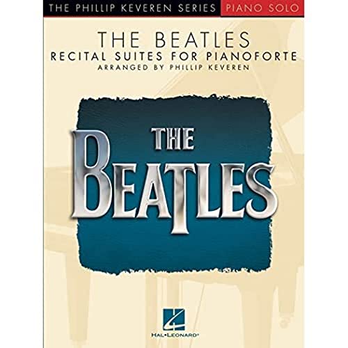The Beatles: Recital Suites for Pianoforte (Phillip Keveren: Piano Solo): Songbook für Klavier