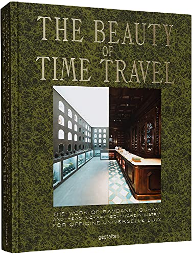 The Beauty of Time Travel: The Work of Ramdane Touhami and the Agency Art Recherche Industrie for Officine Universelle Buly von Gestalten