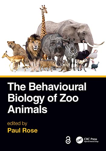 The Behavioural Biology of Zoo Animals von CRC Press