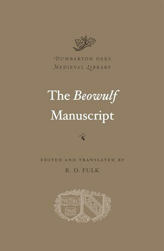 The Beowulf Manuscript: Complete Texts and the Fight at Finnsburg (Dumbarton Oaks Medieval Lib... The Beowulf Manuscript: Complete Texts and the Fight at Finnsburg (Dumbarton Oaks Medieval Lib...