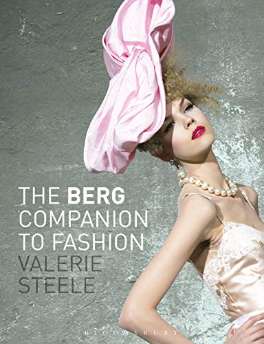 The Berg Companion to Fashion von Bloomsbury