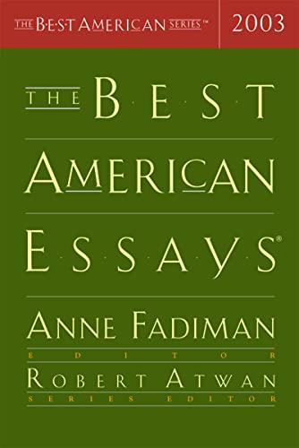 The Best American Essays 2003 (The Best American Series ®)