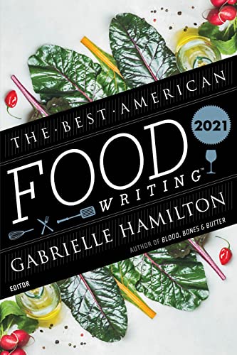 Best American Food Writing 2021 von Best American Paper