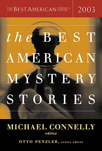 The Best American Mystery Stories 2003 (The Best American Series): A Collection