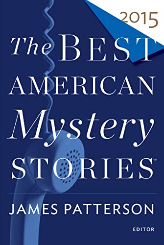 The Best American Mystery Stories 2015 (The Best American Series ®)