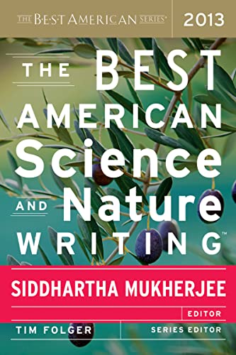 The Best American Science and Nature Writing 2013 (The Best American Series ®)