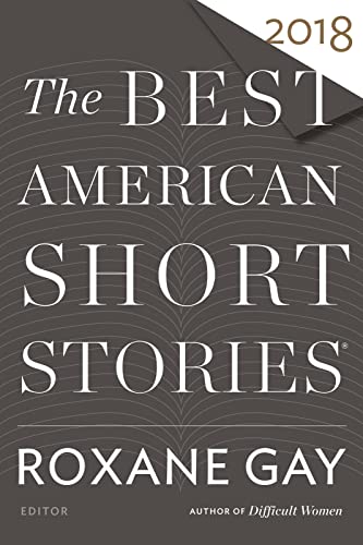 Best American Short Stories 2018 (The Best American Series ®)