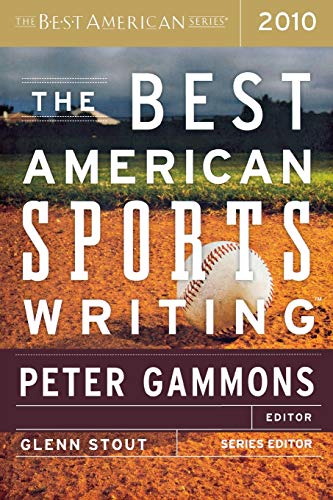 The Best American Sports Writing 2010 (The Best American Series ®)