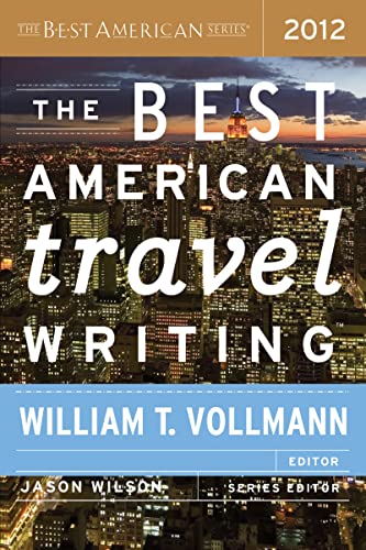 The Best American Travel Writing 2012 (The Best American Series ®)