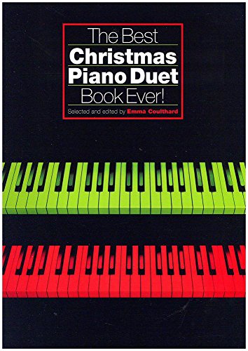 The Best Christmas Piano Duet Book Ever!: Noten, Sammelband für Klavier The Best Christmas Piano Duet Book Ever!: Noten, Sammelband für Klavier