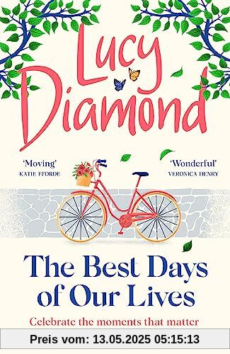 The Best Days of Our Lives: the big-hearted and uplifting new novel from the bestselling author of Anything Could Happen