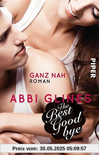 The Best Goodbye - Ganz nah: Roman (Rosemary Beach, Band 13)