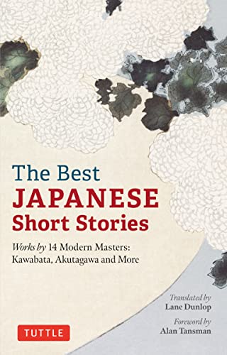 The Best Japanese Short Stories: Works by 14 Modern Masters: Kawabata, Akutagawa and More