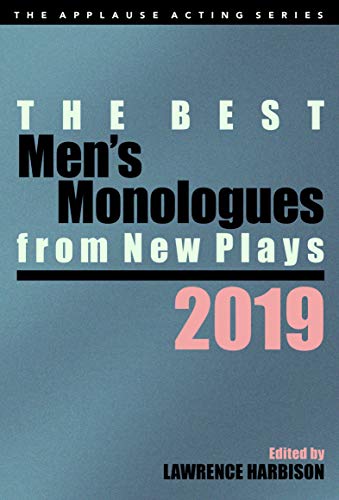 The Best Men's Monologues From New Plays, 2019 (Applause Acting) von Applause Books
