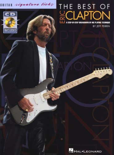 The Best of Eric Clapton: A Step-By-Step Breakdown of His Playing Technique (Guitar Signature Licks) von Music Sales