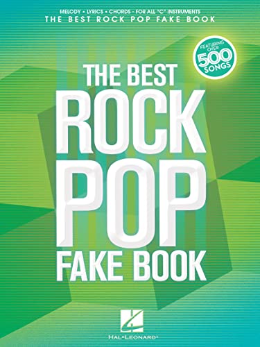 The Best Rock Pop Fake Book: Melody, Lyrics, Chords: For all "C" Instruments