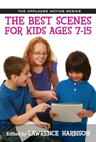 The Best Scenes for Kids Ages 7-15 (Applause Acting)