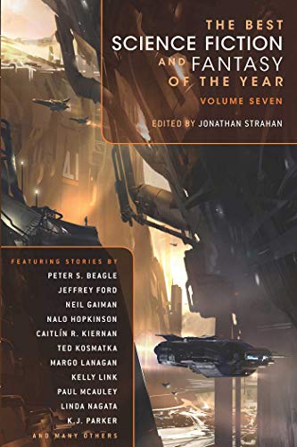 The Best Science Fiction and Fantasy of the Year, Volume 7 (Best Science Fiction & Fantasy of the Year, Band 7) von Night Shade Books