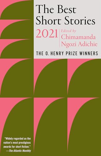 The Best Short Stories 2021: The O. Henry Prize Winners (The O. Henry Prize Collection)