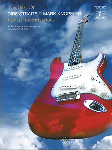 The Best of "Dire Straits" And Mark Knopfler: Private Investigation Tab von HAL LEONARD