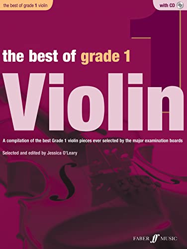 The Best of Grade 1 Violin: A Compilation of the Best Grade 1 Violin Pieces Ever Selected by the Major Examination Boards: With Piano Accompaniment: A ... by the Major Examination Boards, Book & CD