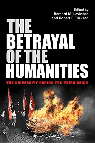 The Betrayal of the Humanities: The University During the Third Reich (Studies in Antisemitism) von Indiana University Press
