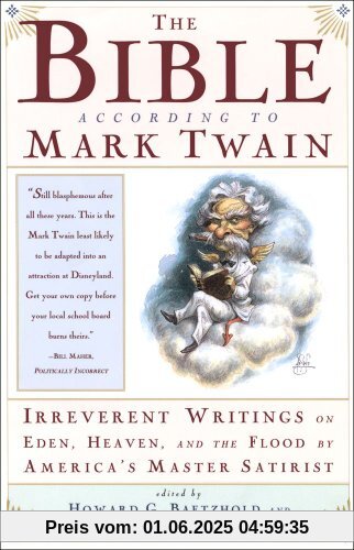 The Bible According to Mark Twain: Writings on Heaven, Eden and the Flood