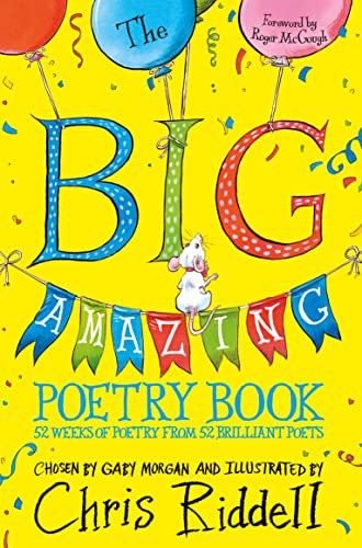The Big Amazing Poetry Book: 52 Weeks of Poetry From 52 Brilliant Poets von Macmillan Children's Books