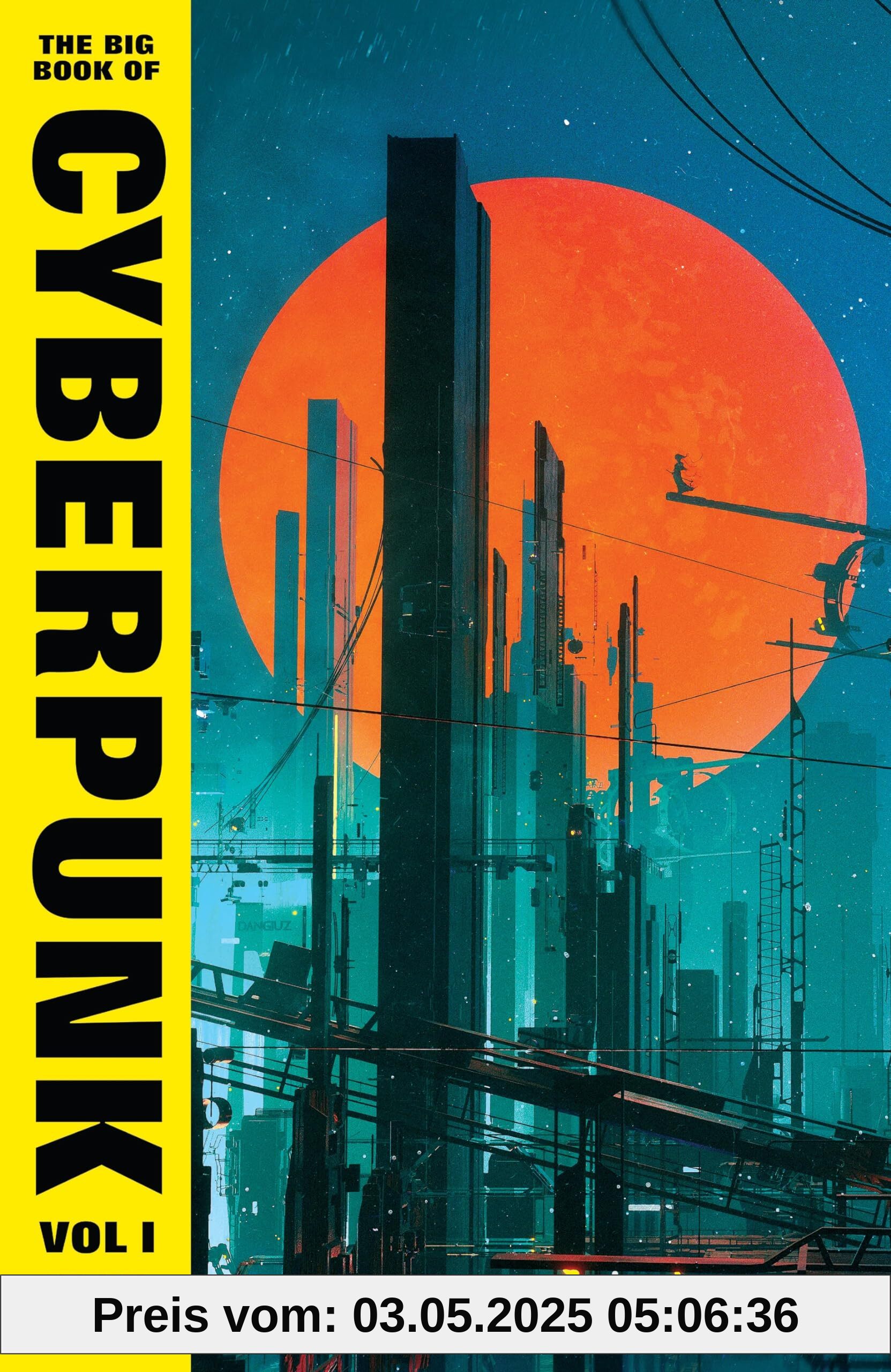 The Big Book of Cyberpunk Vol. 1: volume one (VINTAGE CLASSICS)