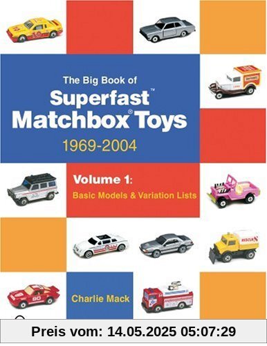The Big Book of Matchbox Superfast Toys: 1969-2004 (Schiffer Book for Collectors)