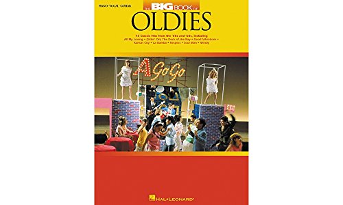 The Big Book of Oldies: 73 Classic Hits from the '50s & '60s: 73 Classic Hits from the '50s and '60s The Big Book of Oldies: 73 Classic Hits from the '50s & '60s: 73 Classic Hits from the '50s and '60s