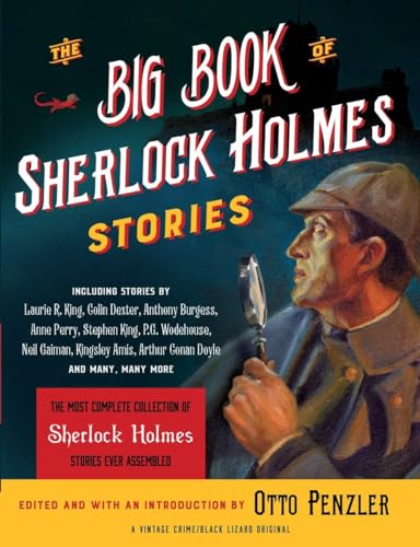 The Big Book of Sherlock Holmes Stories: The most complete collection of Sherlock Holmes stories ever assembled (Vintage Crime / Black Lizard Original)