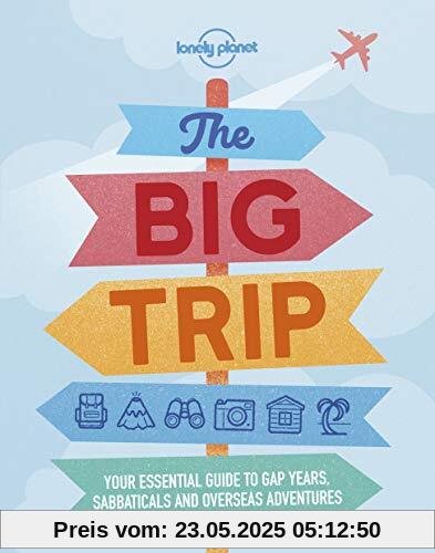 The Big Trip (Lonely Planet. the Big Trip)
