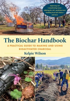 The Biochar Handbook (eBook, ePUB) von Chelsea Green Publishing