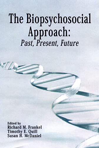 The Biopsychosocial Approach: Past, Present, Future The Biopsychosocial Approach: Past, Present, Future von University of Rochester Press