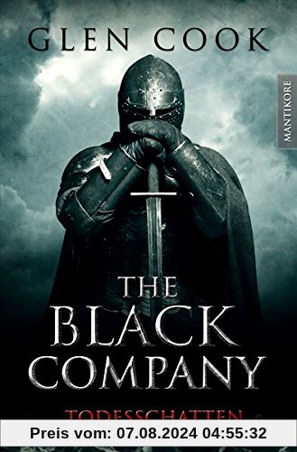 The Black Company 2 - Todesschatten: Ein Dark-Fantasy-Roman von Kult Autor Glen Cook