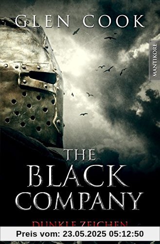 The Black Company 3 - Dunkle Zeichen: Ein Dark-Fantasy-Roman von Kult Autor Glen Cook The Black Company 3 - Dunkle Zeichen: Ein Dark-Fantasy-Roman von Kult Autor Glen Cook