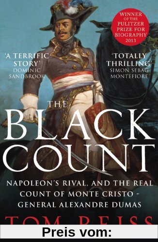 The Black Count: Glory, revolution, betrayal and the real Count of Monte Cristo