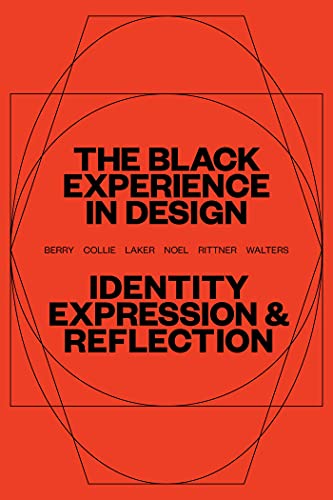 The Black Experience in Design: Identity, Expression & Reflection