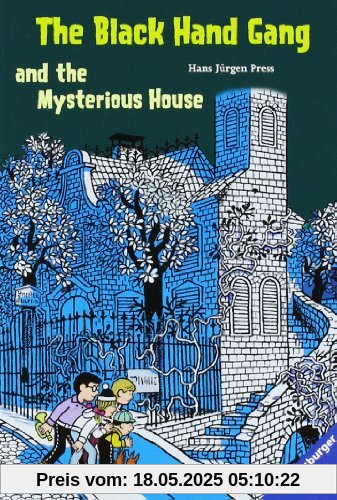 The Black Hand Gang and the Mysterious House: Englische Ausgabe mit vielen Vokabeln The Black Hand Gang and the Mysterious House: Englische Ausgabe mit vielen Vokabeln